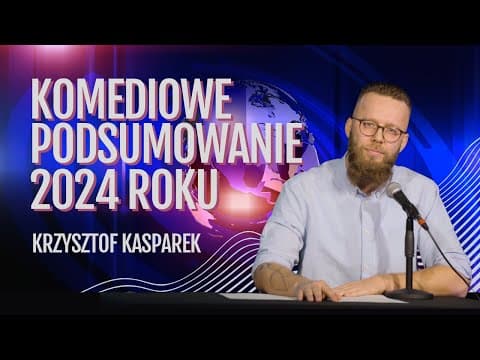 Krzysztof Kasparek | Stand-up | 2025 | Komediowe podsumowanie roku 2024 | Maj
