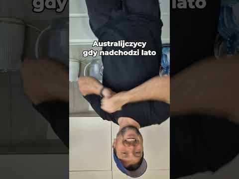 Australijczycy gdy nadchodzi lato