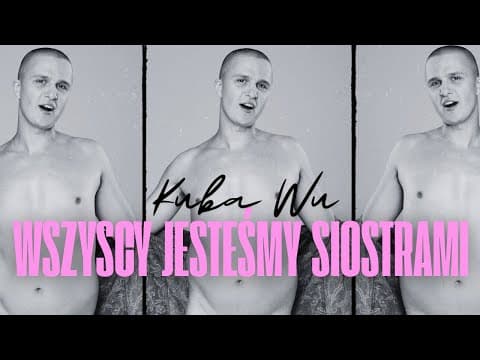 Stand-up Kuba Wu- WSZYSCY JESTEŚMY SIOSTRAMI