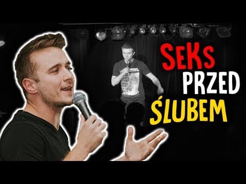 Seks przed ślubem - Stand-up: Wojtek Pięta