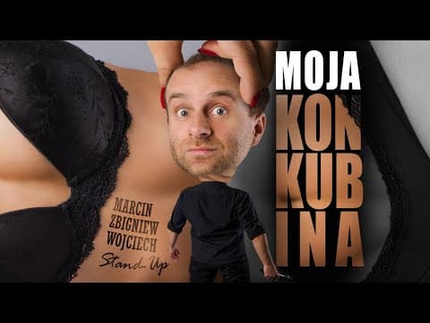 STAND-UP Marcin Zbigniew Wojciech Moja konkubina cały program 2022