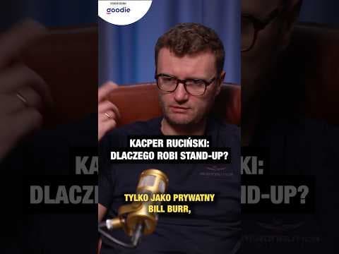 Kacper Ruciński: o powodach, dla których robi stand-up