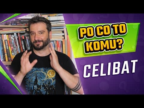 PO CO TO KOMU? - Celibat | Karol Modzelewski