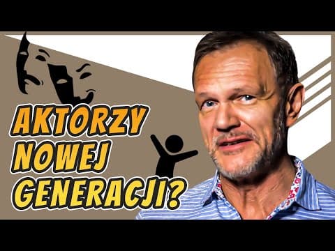 Q&A - Co sądzę o NOWYM pokoleniu AKTORÓW?