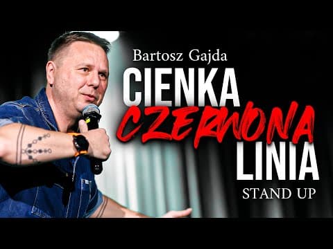 CIENKA CZERWONA LINIA - Bartosz Gajda (Cały Program) | Stand-up 2026