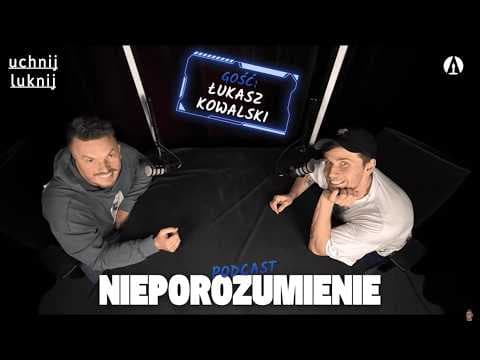 Nieporozumienie 87: Łukasz Kowalski (Re-up: Wersja Video)