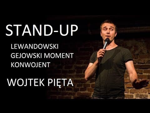 Lewandowski, Gejowski moment, Konwojent - Stand-up: Wojtek Pięta