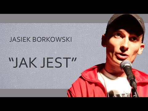 JASIEK BORKOWSKI - "Jak jest" | Stand-Up