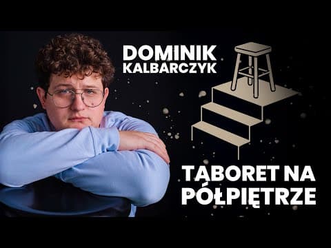 Dominik Kalbarczyk - "Taboret Na Półpiętrze" - nowy stand-up 2025