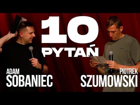 10 PYTAŃ - Adam Sobaniec i Piotrek Szumowski | Odc. 3 | Stand-up 2025