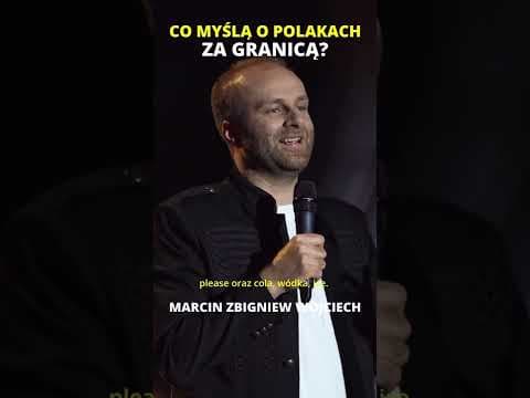 CO MYŚLĄ O POLAKACH ZA GRANICĄ? STAND-UP Marcin Zbigniew Wojciech