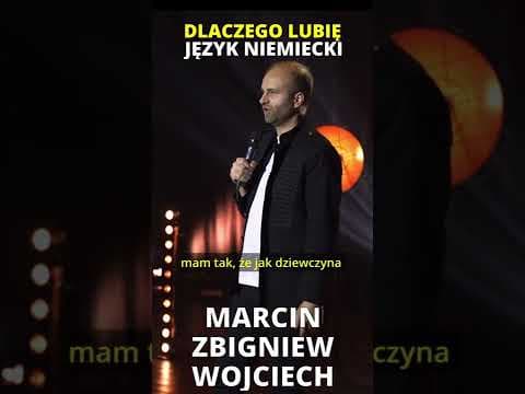 DALCZEGO LUBIĘ JEZYK NIEMIECKI stand-up Marcin Zbigniew Wojciech
