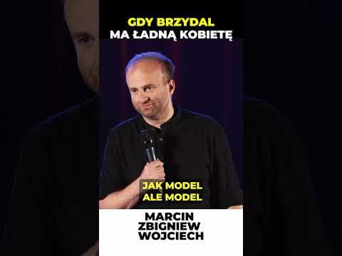 Gdy brzydal ma ładną kobietę stand-up Marcin Zbigniew Wojciech 2022 Moja Konkubina