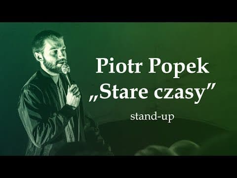 PIOTR POPEK - "Stare czasy" | Stand-Up