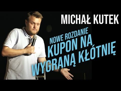 Michał Kutek - Kupon na wygraną kłótnię | stand-up | 2020