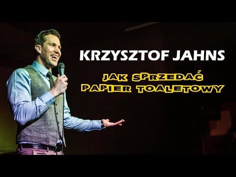 Krzysztof Jahns | Jak sprzedać papier toaletowy | Stand-up