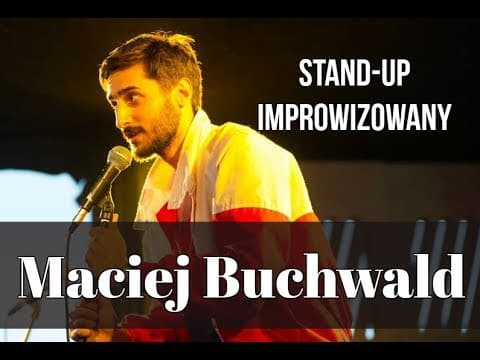Maciek Buchwald - Improwizowany stand-up