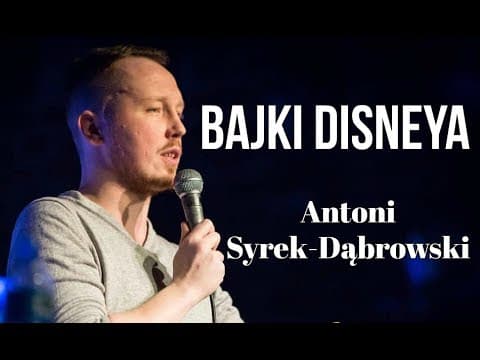 Antoni Syrek-Dąbrowski - Bajki Disneya | Stand-up Polska