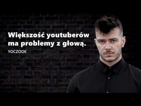 YOCZOOK: WIĘKSZOŚĆ YOUTUBERÓW MA PROBLEMY Z GŁOWĄ | PRZEGLĄDARKA PAWŁOWSKIEGO