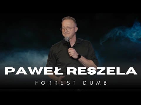 Paweł Reszela - Forest Dumb(Stand-Up 2026)