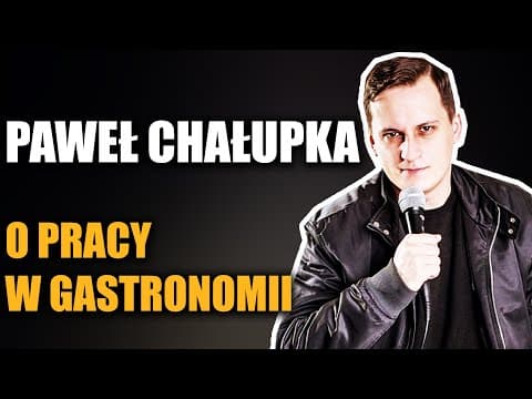 Paweł Chałupka - O pracy w gastronomii
