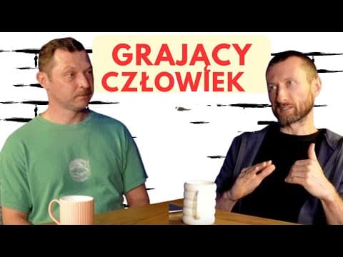 GRAJĄCY CZŁOWIEK* - s02o04 - Marcin Zarzeczny