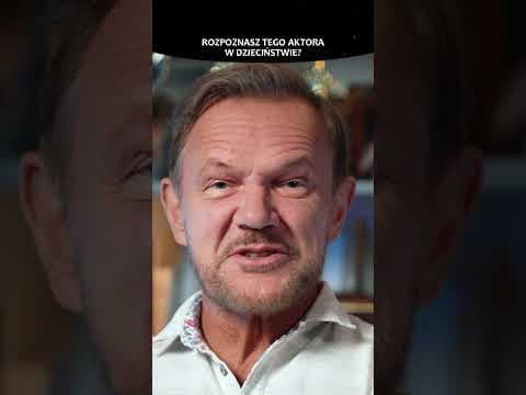 ROZPOZNASZ TEGO AKTORA W DZIECIŃSTWIE?