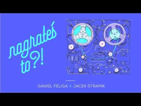 Nagrałeś To?! JACEK STRAMIK & Gaweł Feliga