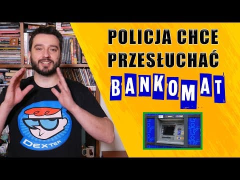 Policja chce przesłuchać bankomat | NEWSY BEZ WIRUSA | Karol Modzelewski