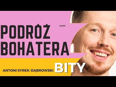 Antoni Syrek-Dąbrowski BITY 52: Podróż bohatera