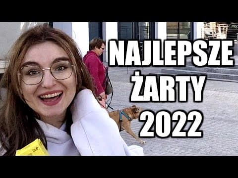 NAJŚMIESZNIEJSZE ŻARTY 2022