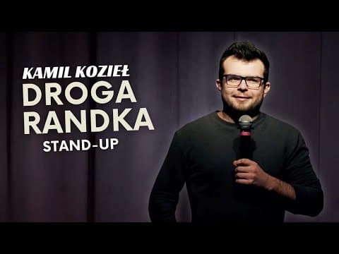 Kamil Kozieł | DROGA RANDKA | stand-up