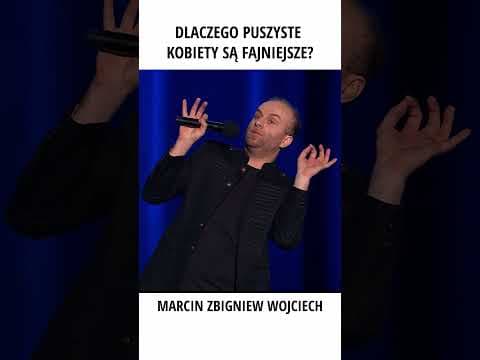 Dlaczego puszyste sa fajniejsze? Marcin Zbigniew Wojciech stand-up