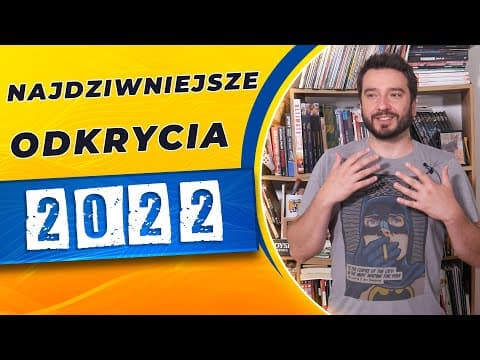 Najdziwniejsze odkrycia 2022 | NEWSY BEZ WIRUSA | Karol Modzelewski