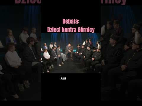 Niepewne Sytuacje: Debata Dzieci kontra górnicy