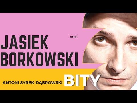 Antoni Syrek-Dąbrowski BITY 21: Jasiek Borkowski