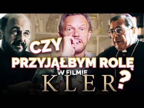 Q&A - CZY PRZYJĄŁBYM ROLĘ W FILMIE "KLER" ?