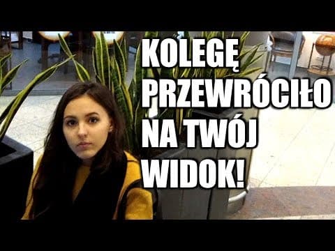 Kolegę przewróciło na Twój widok!