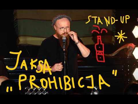 Arek JAKSA - PROHIBICJA, to nie problem | stand-up