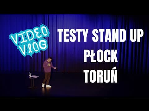 TESTY STAND UP W PŁOCKU I TORUNIU. VIDEO VLOG.
