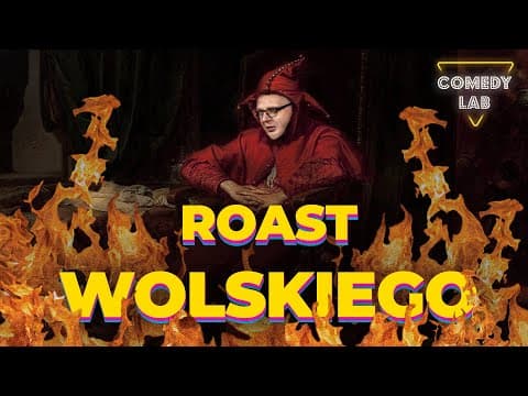 Comedy Lab: Roast Wolskiego - CAŁOŚĆ