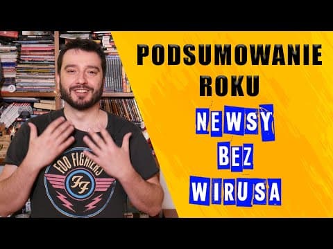 Podsumowanie roku | NEWSY BEZ WIRUSA | Karol Modzelewski