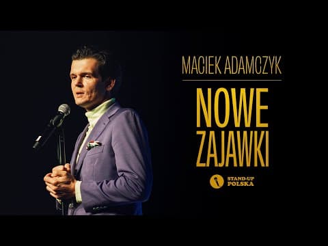 Maciek Adamczyk - Nowe zajawki | Stand-up Polska