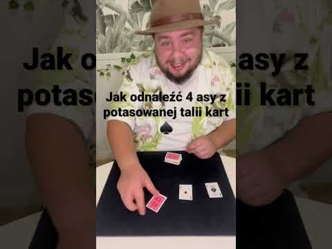 Jak odnaleźć 4 asy z potasowanej talii kart