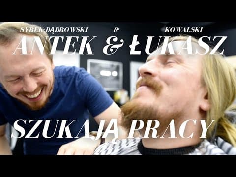 Antoni Syrek-Dąbrowski i Łukasz Kowalski szukają pracy: Barber