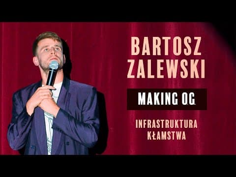 Bartosz Zalewski - Infrastruktura kłamstwa | Making O.G.