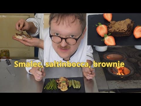 Smalec, saltinbocca, brownie z chilli