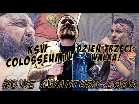 KSW Colosseum II: Walka! | Nowe Awantury Lobo
