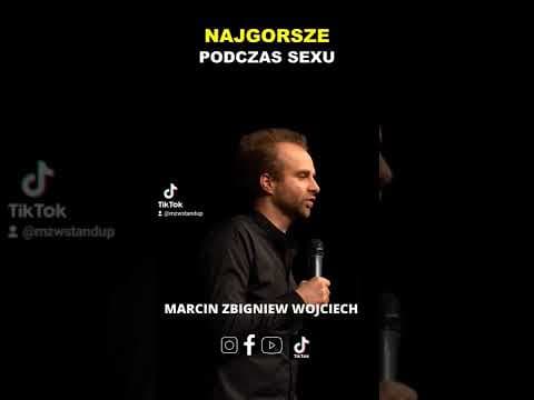 Najgorsze podczas sexu Marcin Zbigniew Wojciech Stand-up 2022