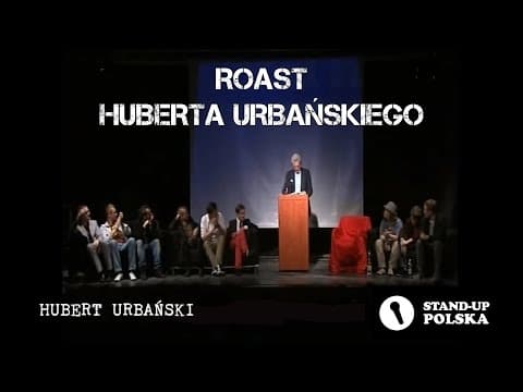Hubert Urbański - Roast Huberta Urbańskiego (I urodziny Stand-up Polska)